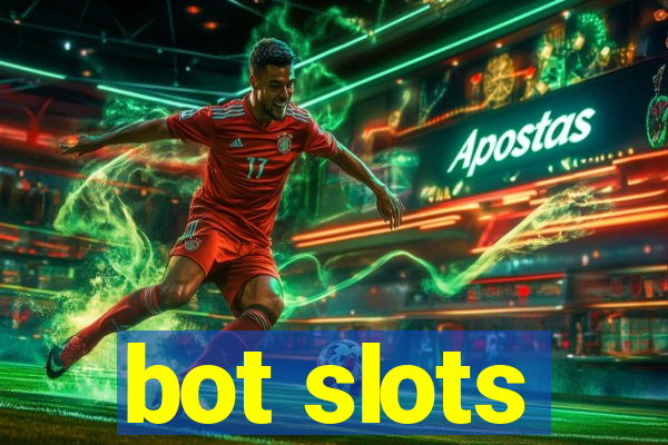 bot slots